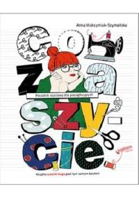 Co za szycie! - Anna Maksymiuk-Szymańska