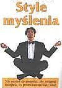 Style myślenia. Zmień swoje życie, nie zmieniając siebie - Marlene Miller