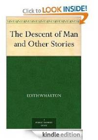 The Descent of Man and Other Stories - Edith Wharton