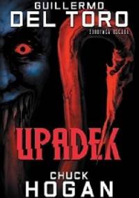 Upadek - Chuck Hogan, Guillermo del Toro