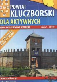 Powiat kluczborski dla aktywnych. Mapa turystyczna. 1:50 000 Plan
