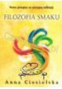 Filozofia smaku - Anna Ciesielska