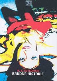 Brudne historie - K. S. Rutkowski