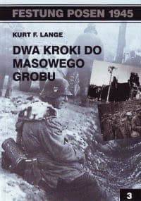 Dwa kroki do masowego grobu. - Kurt F. Lange