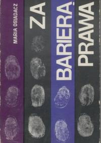 Za barierą prawa - Maria Osiadacz