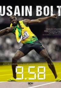 9.58 – Autobiografia najszybszego człowieka na świecie - Shaun Custis, Usain Bolt
