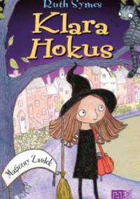 Klara Hokus. Magiczny Zaułek - Ruth Symes