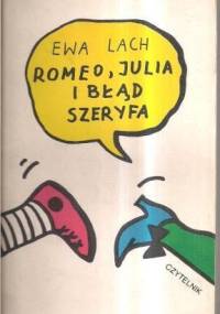 Romeo, Julia i błąd szeryfa - Ewa Lach