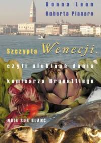 Szczypta Wenecji czyli ulubione dania komisarza Brunettiego - Donna Leon, Roberta Pianaro