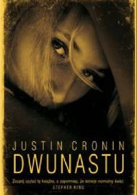 Dwunastu - Justin Cronin