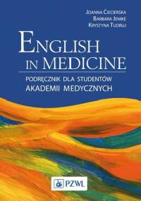 English in Medicine. Podręcznik dla studentów akademii medycznych