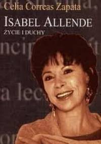 Isabel Allende. Życie i duchy - Celia Correas Zapata
