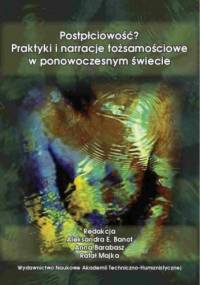 Postpłciowość? Praktyki i narracje tożsamościowe w ponowoczesnym świecie - praca zbiorowa