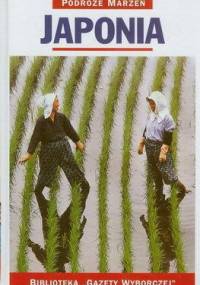 Japonia. Podróże marzeń - praca zbiorowa