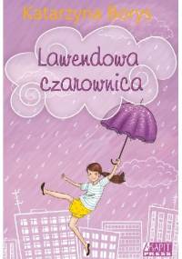 Lawendowa czarownica - Katarzyna Borys