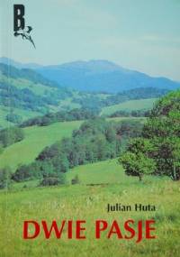 Dwie pasje - Julian Huta