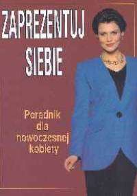 Zaprezentuj siebie. Poradnik dla nowoczesnej kobiety - Mary Spillane