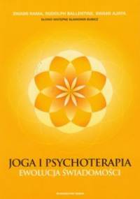 Joga i psychoterapia. Ewolucja świadomości - Swami Rama, Swami Ajaya