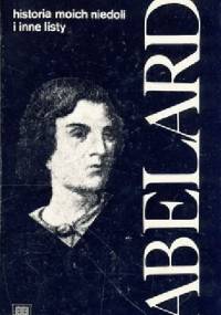 Historia moich niedoli i inne listy - Piotr Abelard
