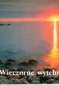 Wieczorne wytchnienie. Perełka 133 - praca zbiorowa