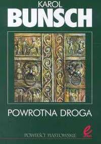 Powrotna droga - Karol Bunsch