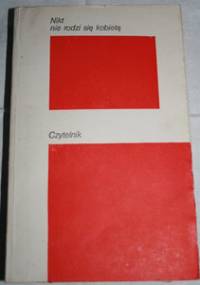 Nikt nie rodzi się kobietą - praca zbiorowa