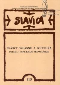 Nazwy własne a kultura. Polska i inne kraje słowiańskie. - praca zbiorowa, Zofia Kowalik-Kaleta