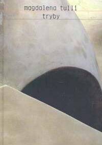 Tryby - Magdalena Tulli