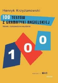 100 Testów z Gramatyki Angielskiej - Henryk Krzyżanowski