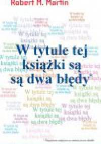 W tytule tej książki są są dwa błędy. Katalog zagadek, problemów i paradoksów filozoficznych - Robert M. Martin