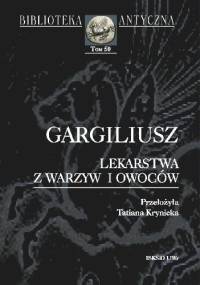 Lekarstwa z warzyw i owoców - Gargiliusz