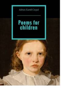 Poems for children - Adrian Ciepał