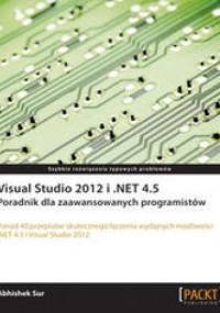 Visual Studio 2012 i .NET 4.5. Poradnik dla zaawansowanych programistów. Poradnik dla zaawansowanych programistów - Abhishek Sur
