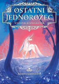 Ostatni jednorożec. Wydanie rozszerzone - Peter S. Beagle