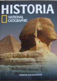 Pierwsi faraonowie. Historia National Geographic - Redakcja magazynu National Geographic