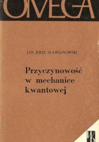 Przyczynowość w mechanice kwantowej - Jan Jerzy Sławianowski