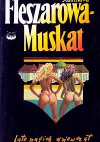 Lato nagich dziewcząt - Stanisława Fleszarowa-Muskat