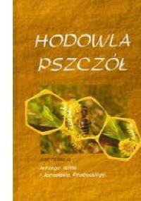 Hodowla pszczół - Jerzy Wilde, Jarosław Prabucki