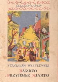 Bardzo przyjemne miasto - Stanisław Wasylewski