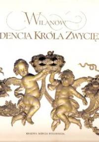 Wilanów. Rezydencja króla zwycięzcy - Wojciech Fijałkowski