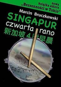 Singapur, czwarta rano - Marcin Bruczkowski