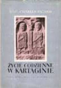 Życie codzienne w Kartaginie w czasach Hannibala - Gilbert Charles-Picard, Colette Charles-Picard