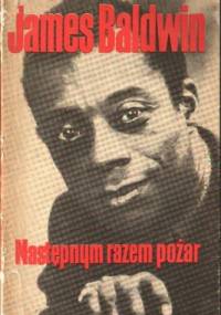 Następnym razem pożar - James Baldwin