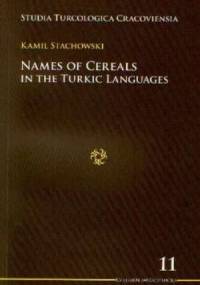 Names of Cereals in the Turkic Languages - Kamil Stachowski