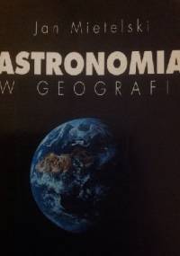 Astronomia w geografii - Jan Mietelski