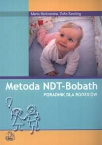 Metoda NDT-Bobath. Poradnik dla rodziców - Maria Borkowska, Zofia Szwiling