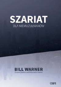 Szariat dla niemuzułmanów - Bill Warner