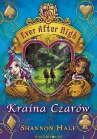 Ever After High. Kraina Czarów - Shannon Hale