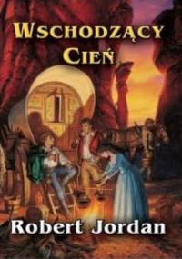 Wschodzący cień - Robert Jordan