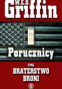 Porucznicy - W.E.B. Griffin